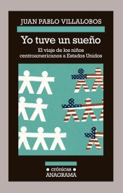 Yo tuve un sueño. El viaje de los niños centroamericanos a Estados Unidos