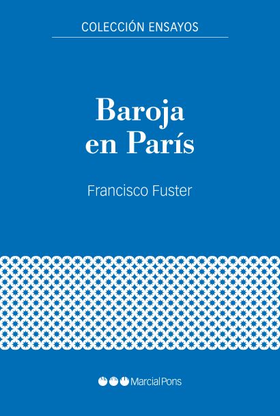 Baroja en París: Guerra Civil y exilio (1936-1940)