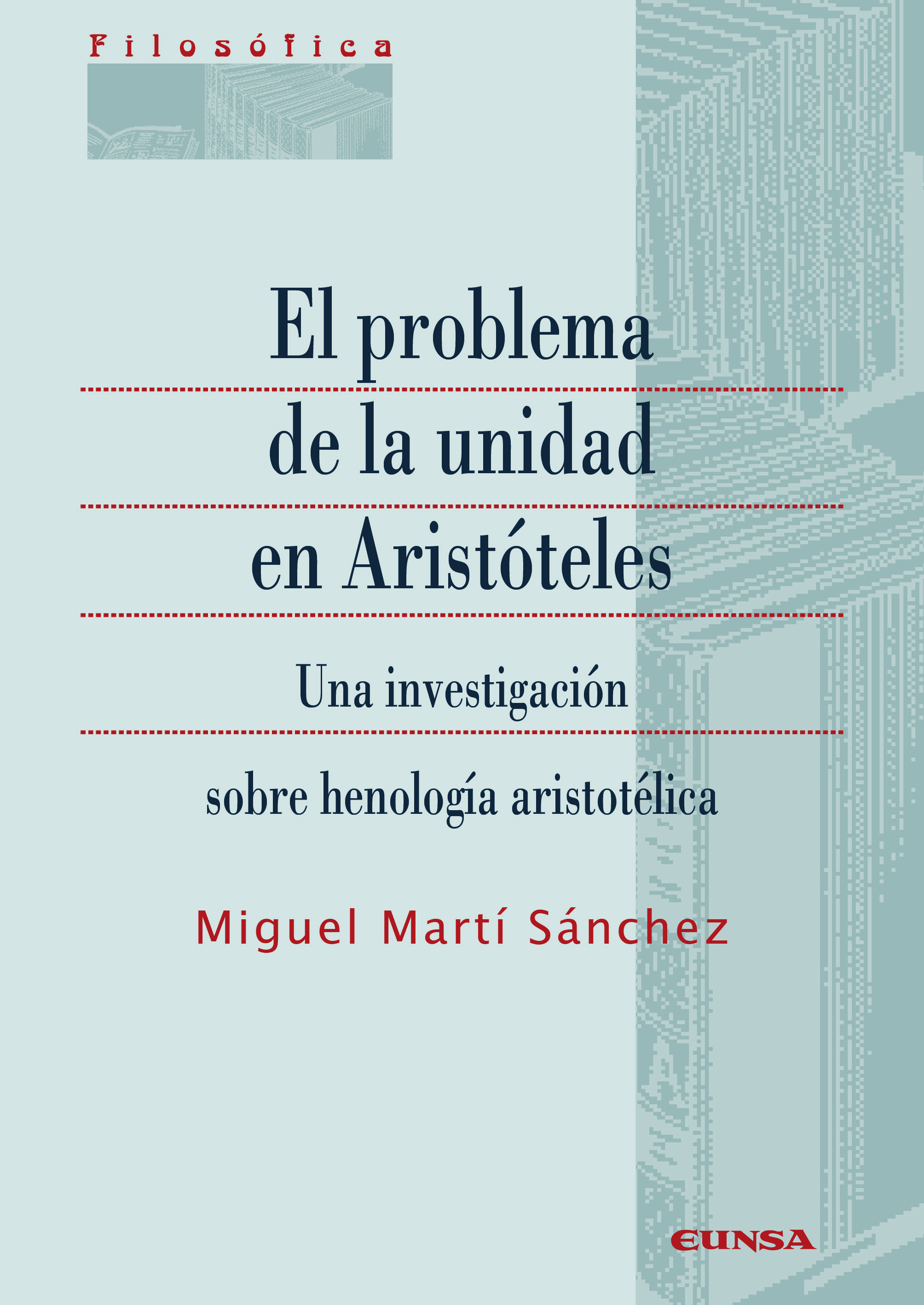 El problema de la unidad en Aristóteles: una investigación sobre henología aristotélica