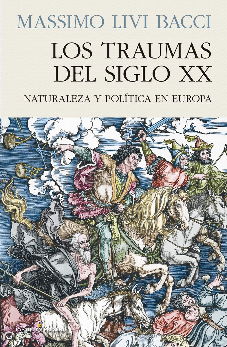 Los traumas del siglo XX. Naturaleza y política en Europa