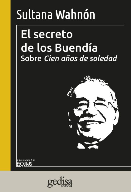 El secreto de los Buendía: sobre Cien años de soledad