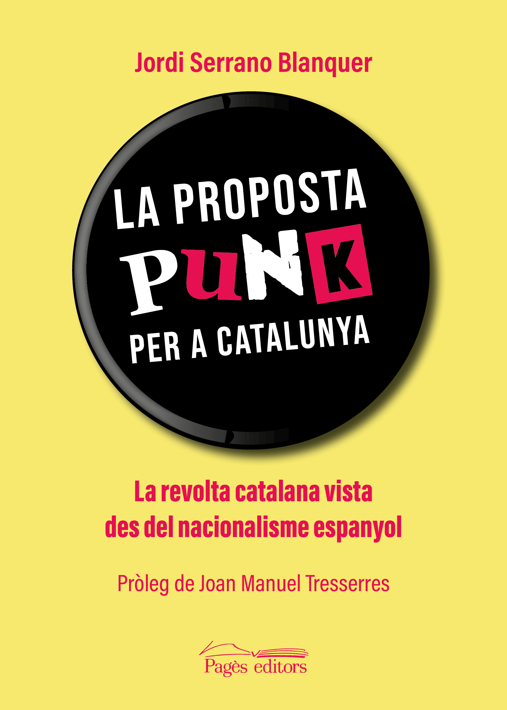 La proposta punk per a Catalunya. La revolta catalana vista des del nacionalisme espanyol