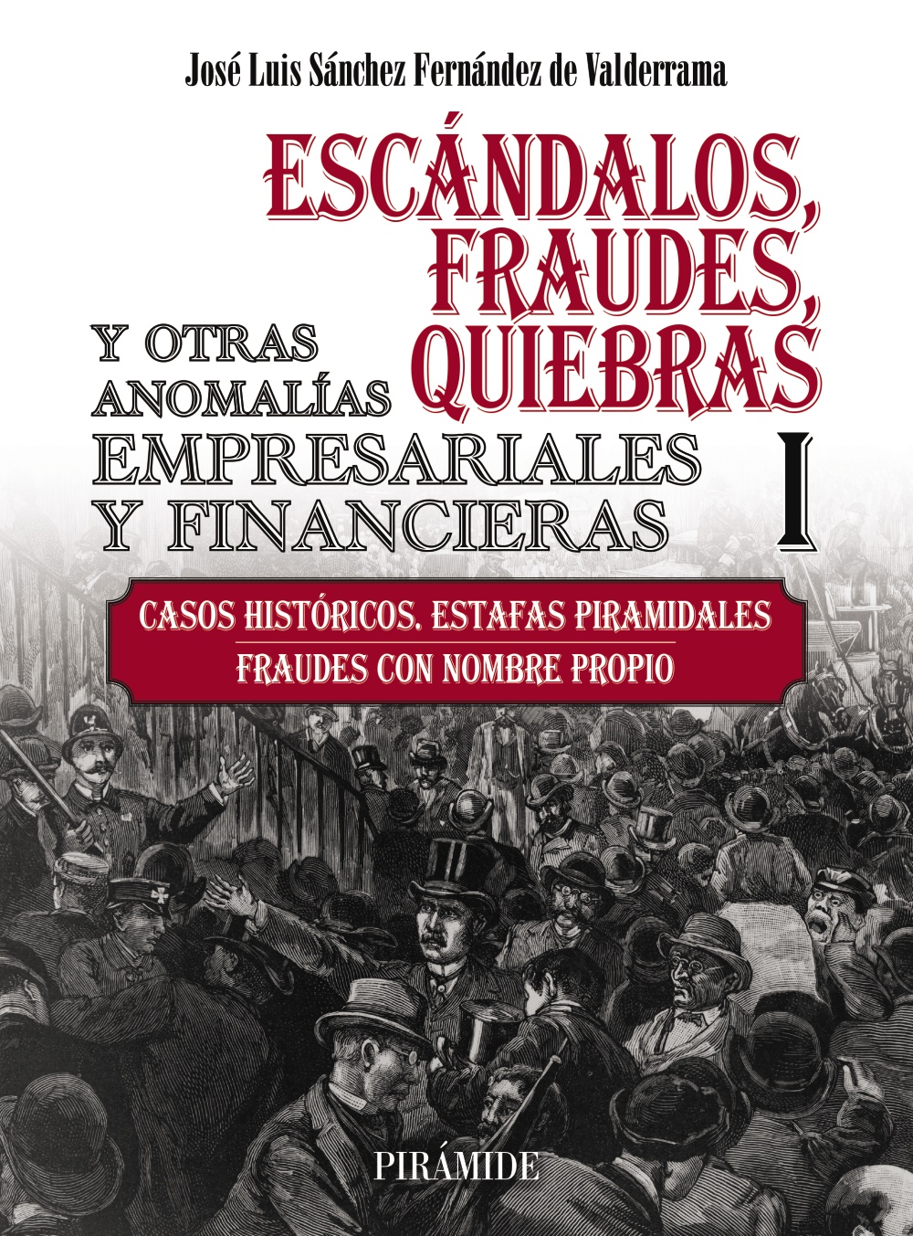 Escándalos, fraudes, quiebras y otras anomalías empresariales y financieras (I). Casos históricos