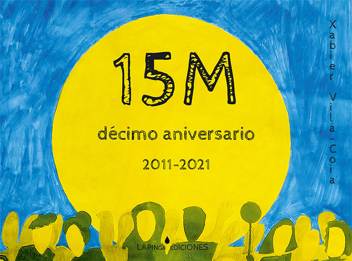 15M DECIMO ANIVERSARIO: 2011-2021