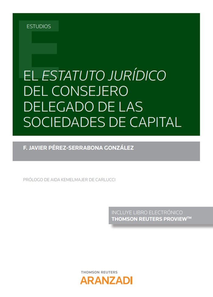 El estatuto jurídico del consejero delegado de las sociedades de capital (Papel + e-book)