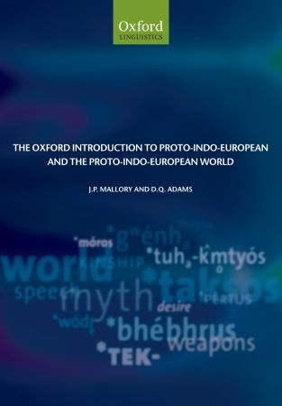 The Oxfod introduction to proto-indoeuropean and the proto-indoeuropean world