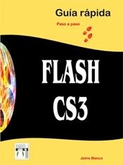 Flash cs3. Guía rápida paso a paso