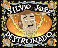 Silvio José. Destronado