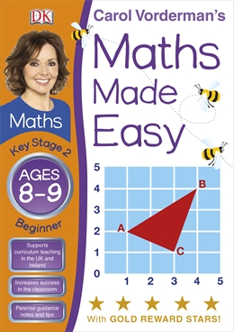 Maths Made Easy Ages 8-9 Key Stage 2 Beginner (Carol Vorderman's Maths Made Easy)