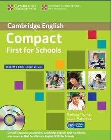 Compact First for Schools. 2n Ed. Student's Book with Answer + CD-ROM