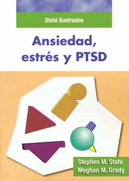 Stahl Ilustrados. Ansiedad, estrés y PTSD