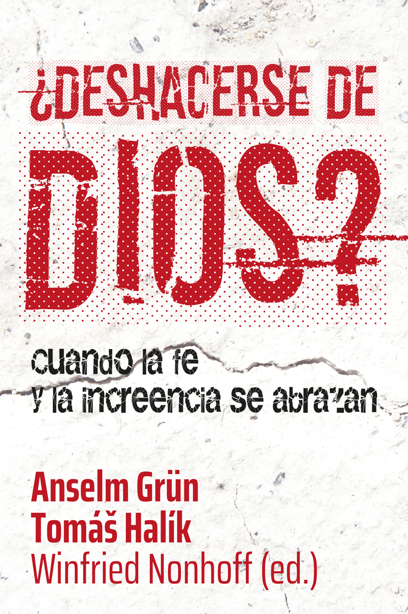 ¿Deshacerse de Dios? Cuando la fe y la increencia se abrazan