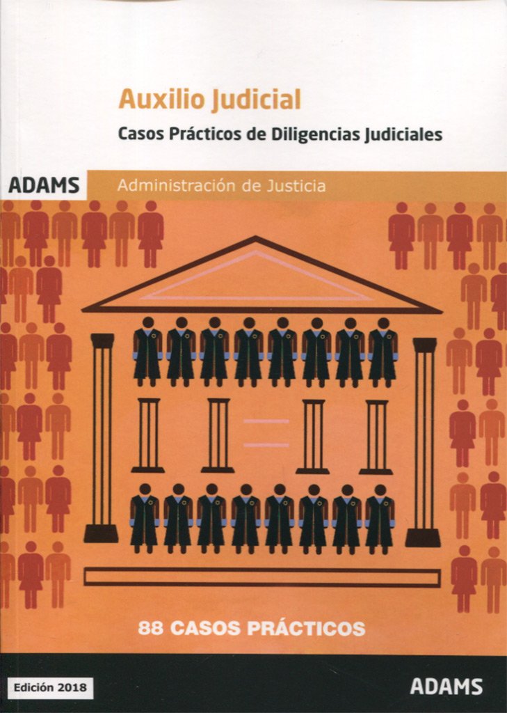 Casos prácticos de diligencias judiciales. Cuerpo de Auxilio Judicial de la Administración de Justicia