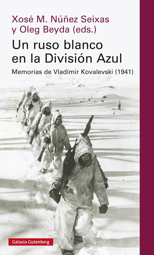 Un ruso blanco en la División Azul. Memorias de Vladímir Kovalevski