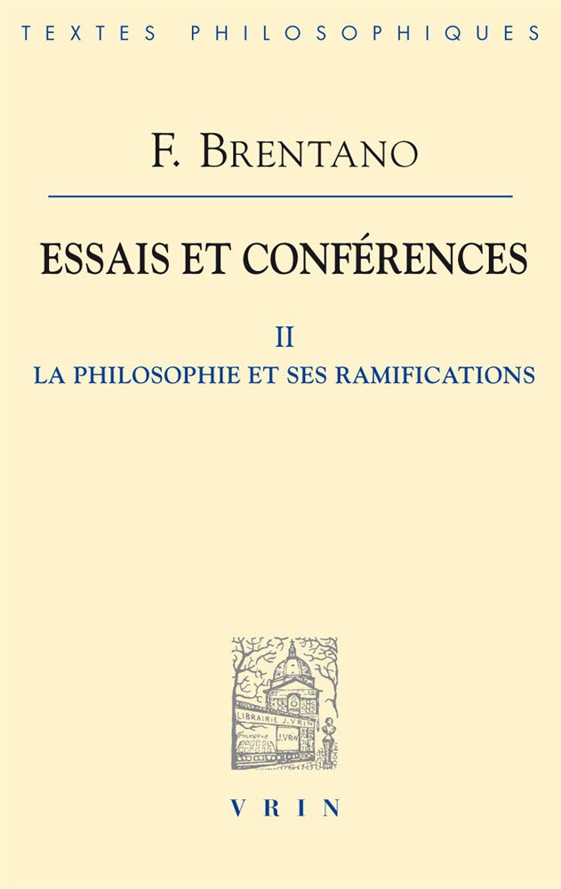 Essais et conférences (Tome 2): La philosophie et ses ramifications