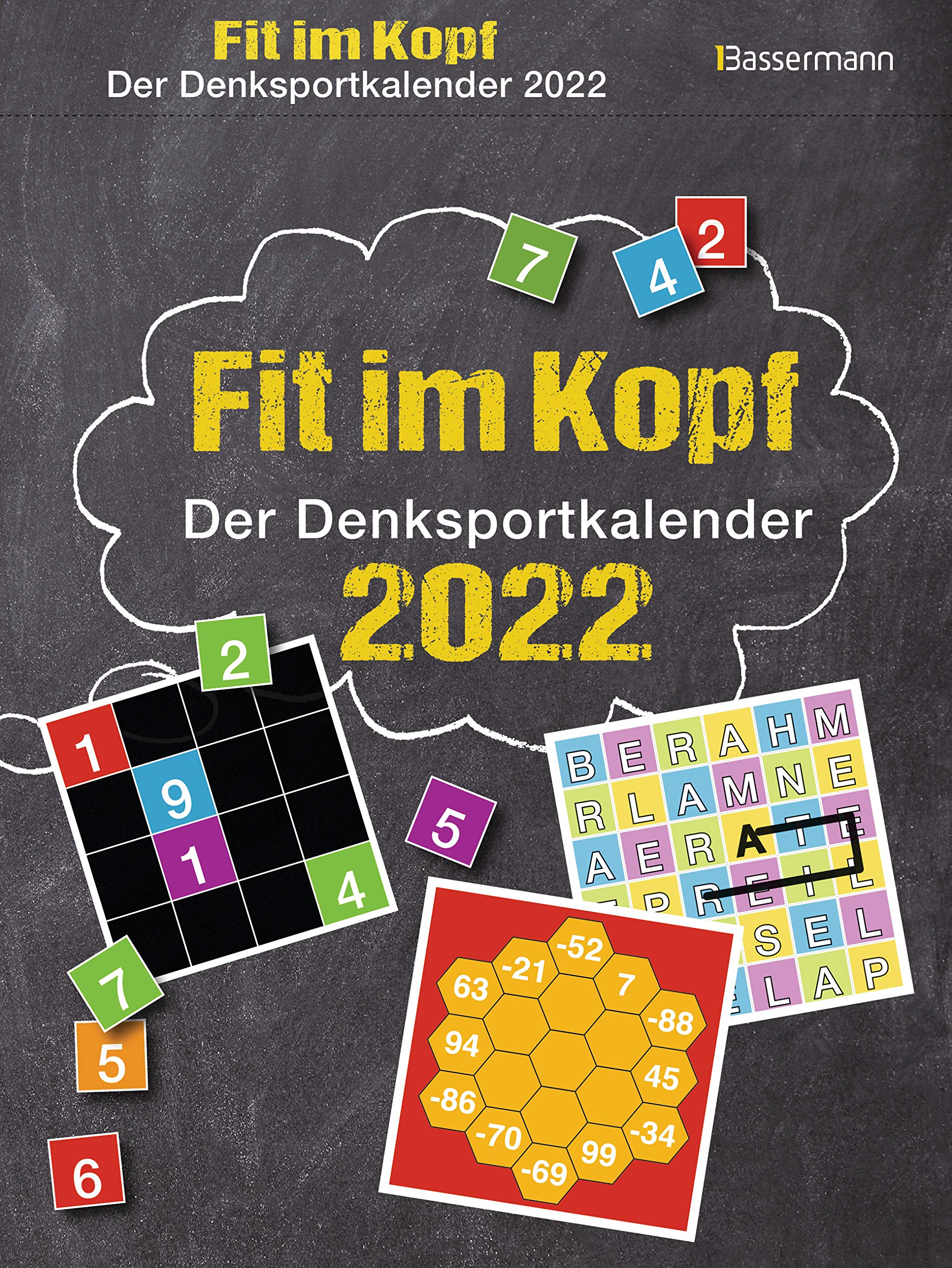 Fit im Kopf - der Denksport-Kalender 2022. Jeden Tag Gehirnjogging mit dem beliebten Tagesabreißkalender: Zahlen- und Worträtsel, Quizfragen, Logik- ... Aufgaben und Um-die-Ecke-Denkspiele