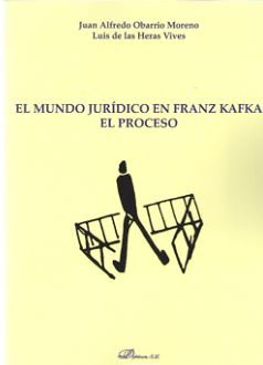 El mundo jurídico en Franz Kafka. El proceso