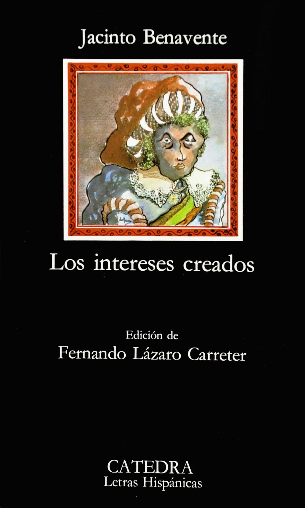 Los intereses creados (Ed. Fernando Lázaro Carreter)