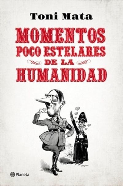 Momentos poco estelares de la humanidad