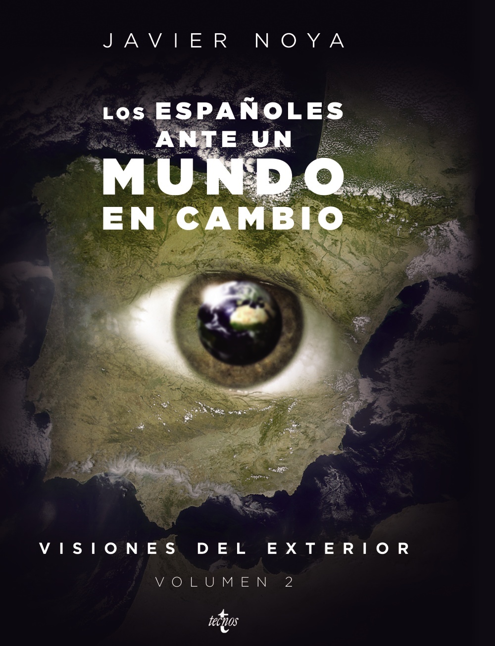 Visiones del exterior. Vol.2: Los españoles ante un mundo en cambio