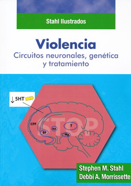 Violencia, circuitos neuronales, genética y tratamiento