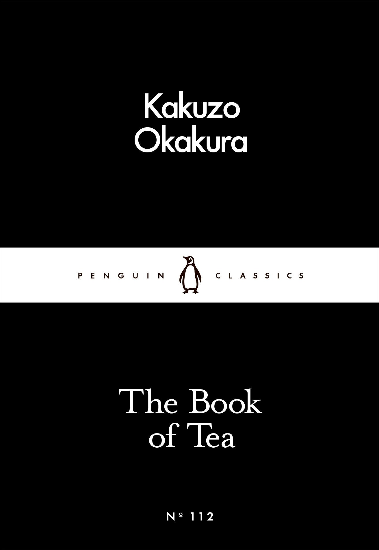 The Book of Tea (Penguin Little Black Classics)