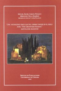 Una modalidad singular del lirismo inglés en el siglo XVIII: The graveyard school (antología bilingü