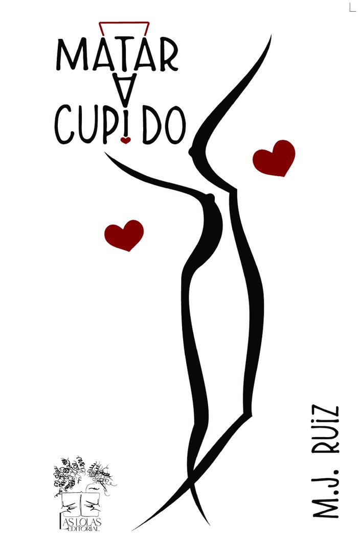 MATAR A CUPIDO