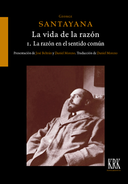 La vida de la razón o Fases del progreso humano. Vol. 1: La razón en el sentido común