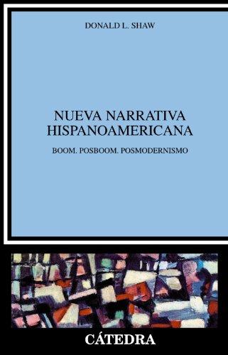 Nueva narrativa hispanoamericana: Boom, posboom, posmodernismo (Edición ampliada)