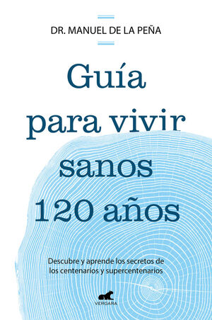 Guía para vivir sanos hasta los 120 años