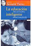 La educación inteligente. Claves para descubrir y potenciar lo mejor de tu hijo