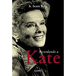 Recordando a Kate: la biografía íntima de Katharine Hepburn