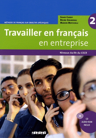 Travailler en français en entreprise A2/B1 livre + CD audio-Rom