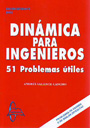 Dinámica de ingenieros: 51 problemas útiles