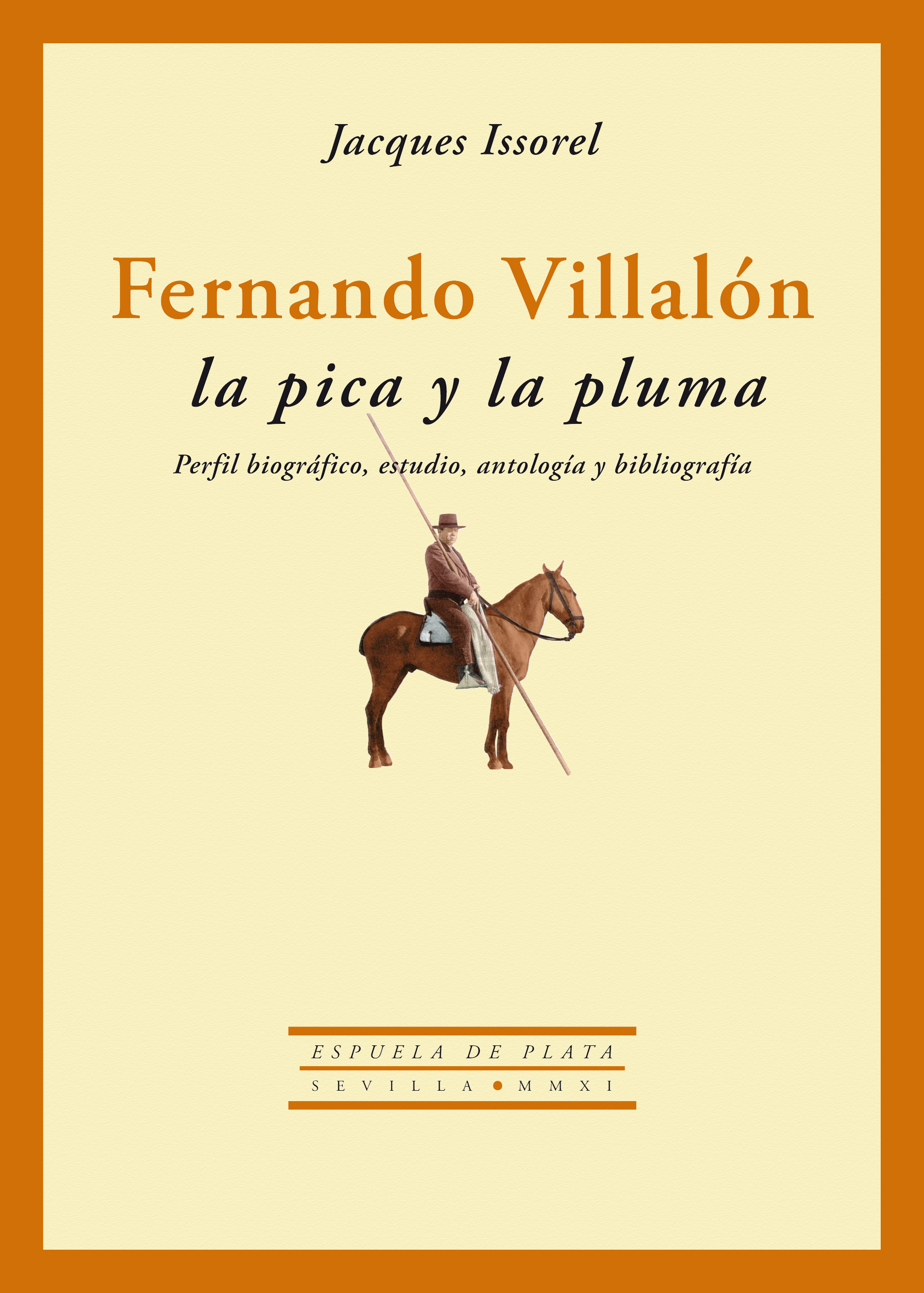 Fernando Villalón: la pica y la pluma (perfil biográfico, estudio, antología y bibliografía)