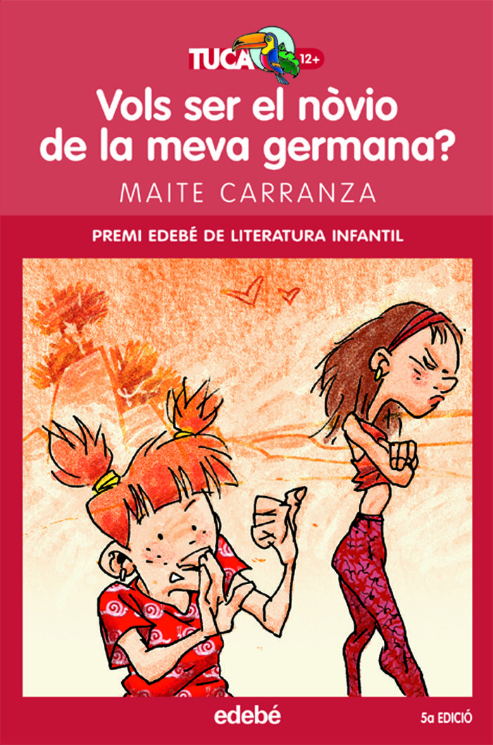 Vols ser el nòvio de la meva germana? (Premi Edebé Literatura Infantil)