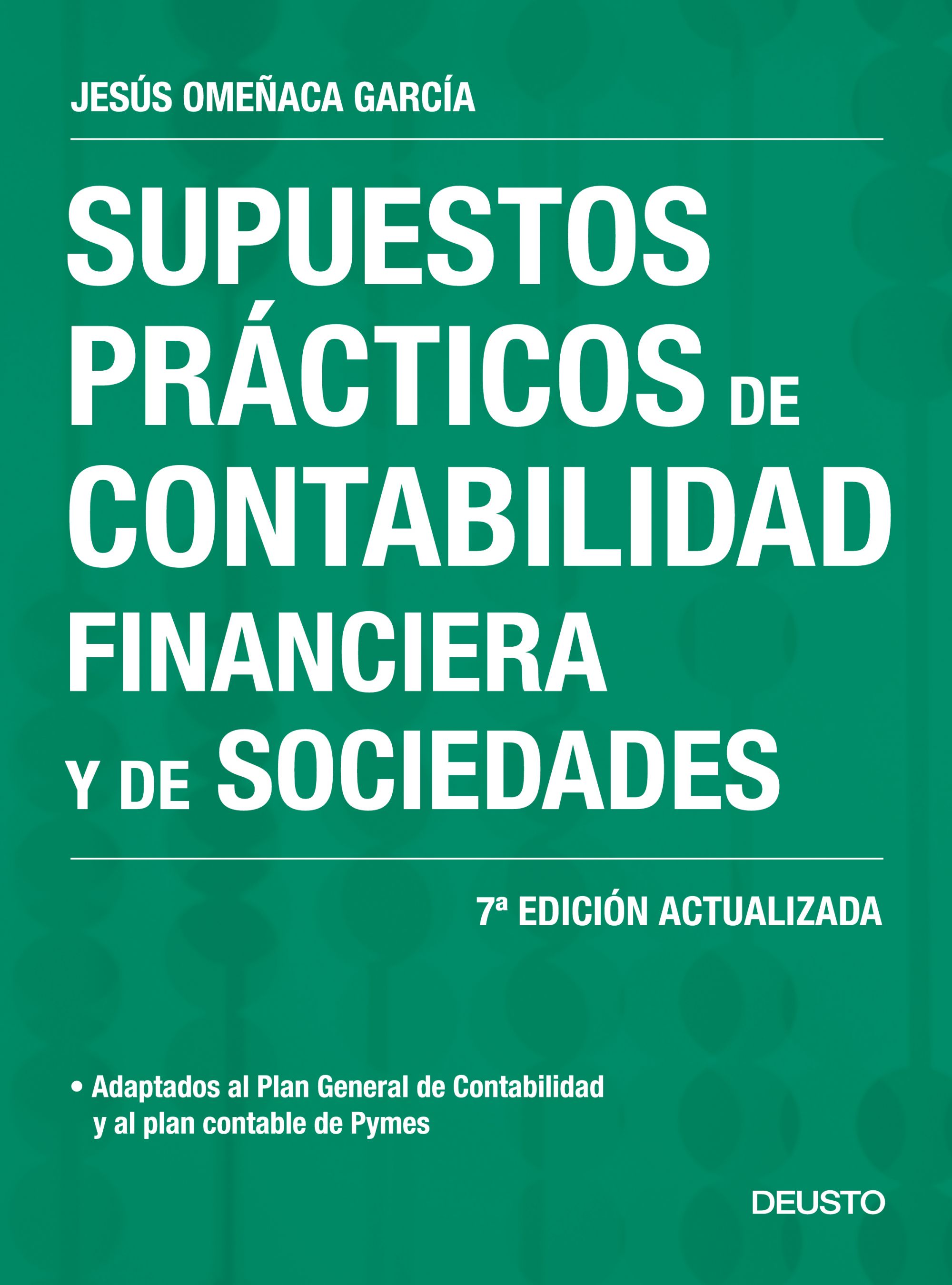 Supuestos prácticos de contabilidad financiera y de sociedades (7ª edición)