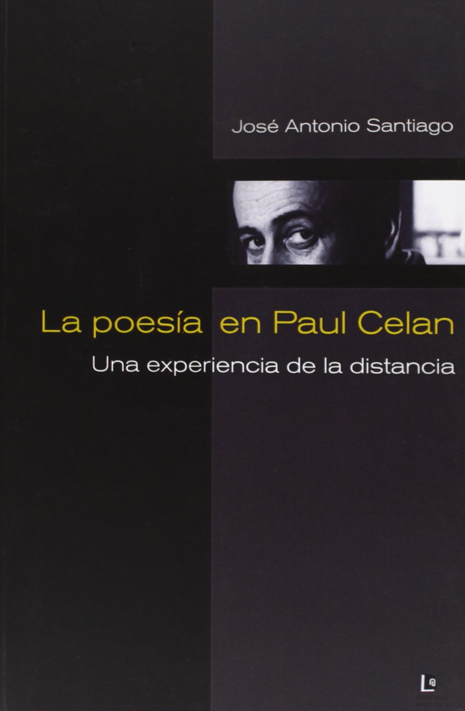 La poesía en Paul Celan: una experiencia de la distancia