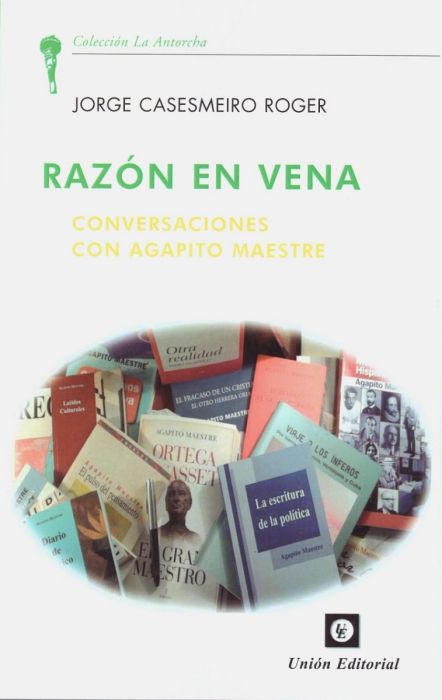 Razón en vena: conversaciones con Agapito Maestre