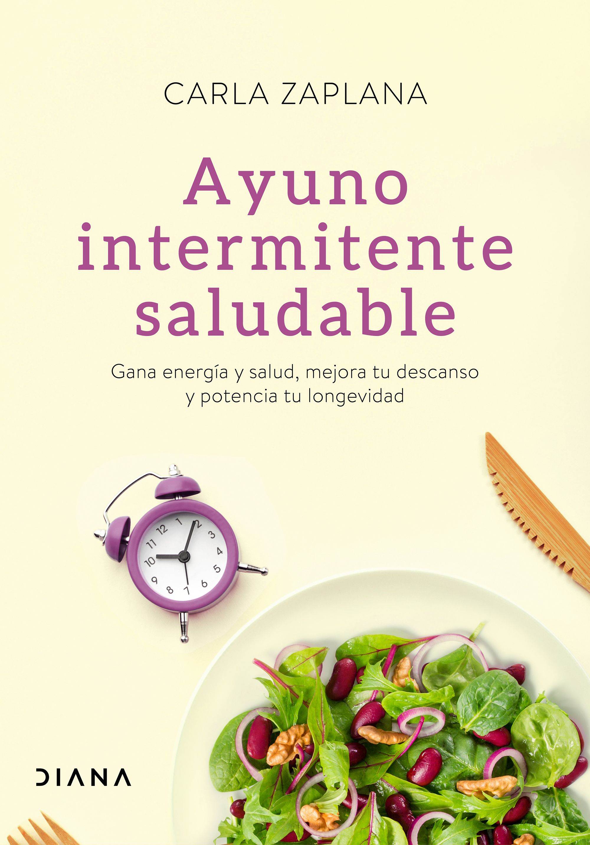 Ayuno intermitente saludable. Gana energía y salud, mejora tu descanso y potencia tu longevidad