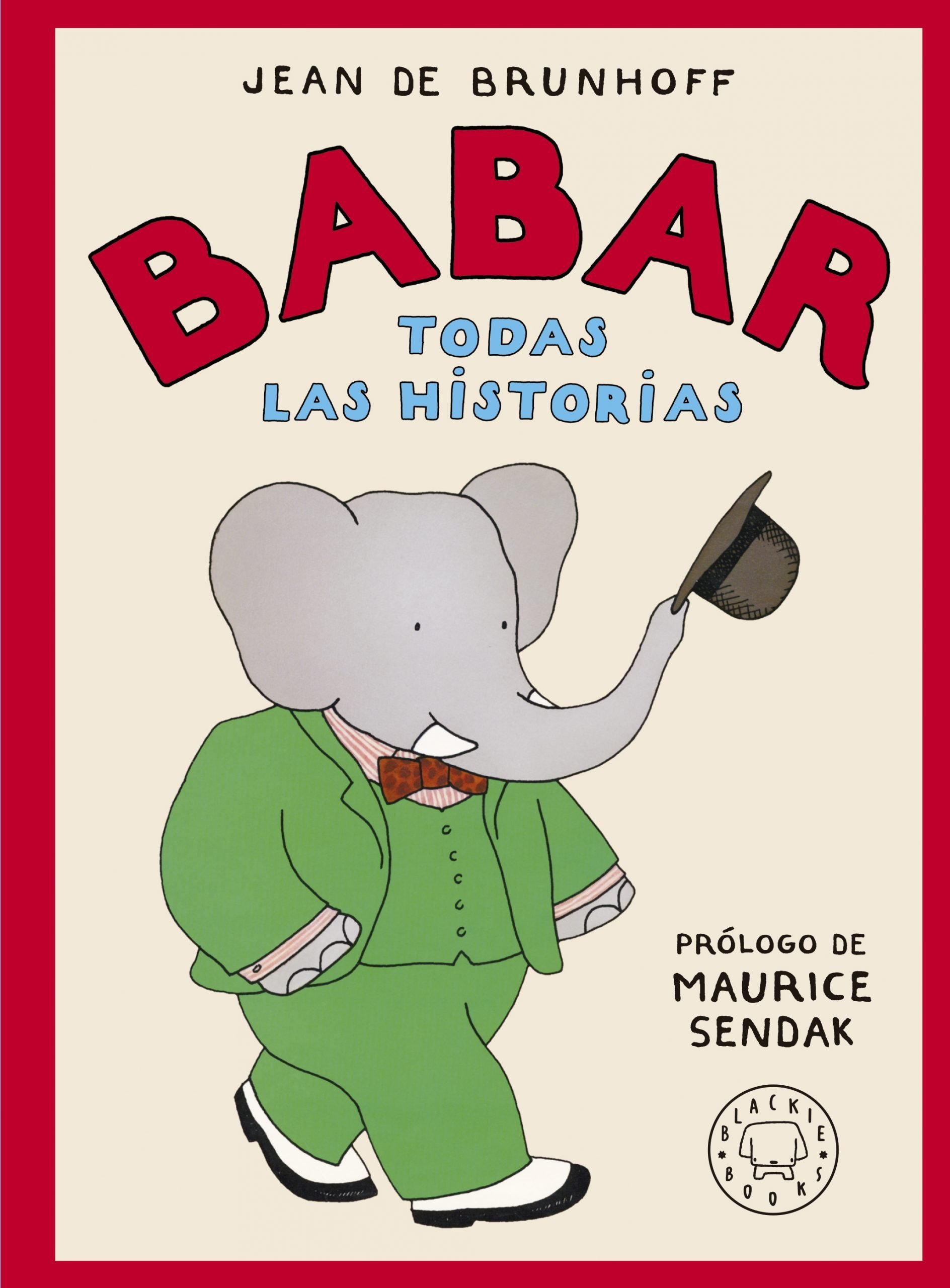 Babar. Todas las historias (prólogo de Maurice Sendak)