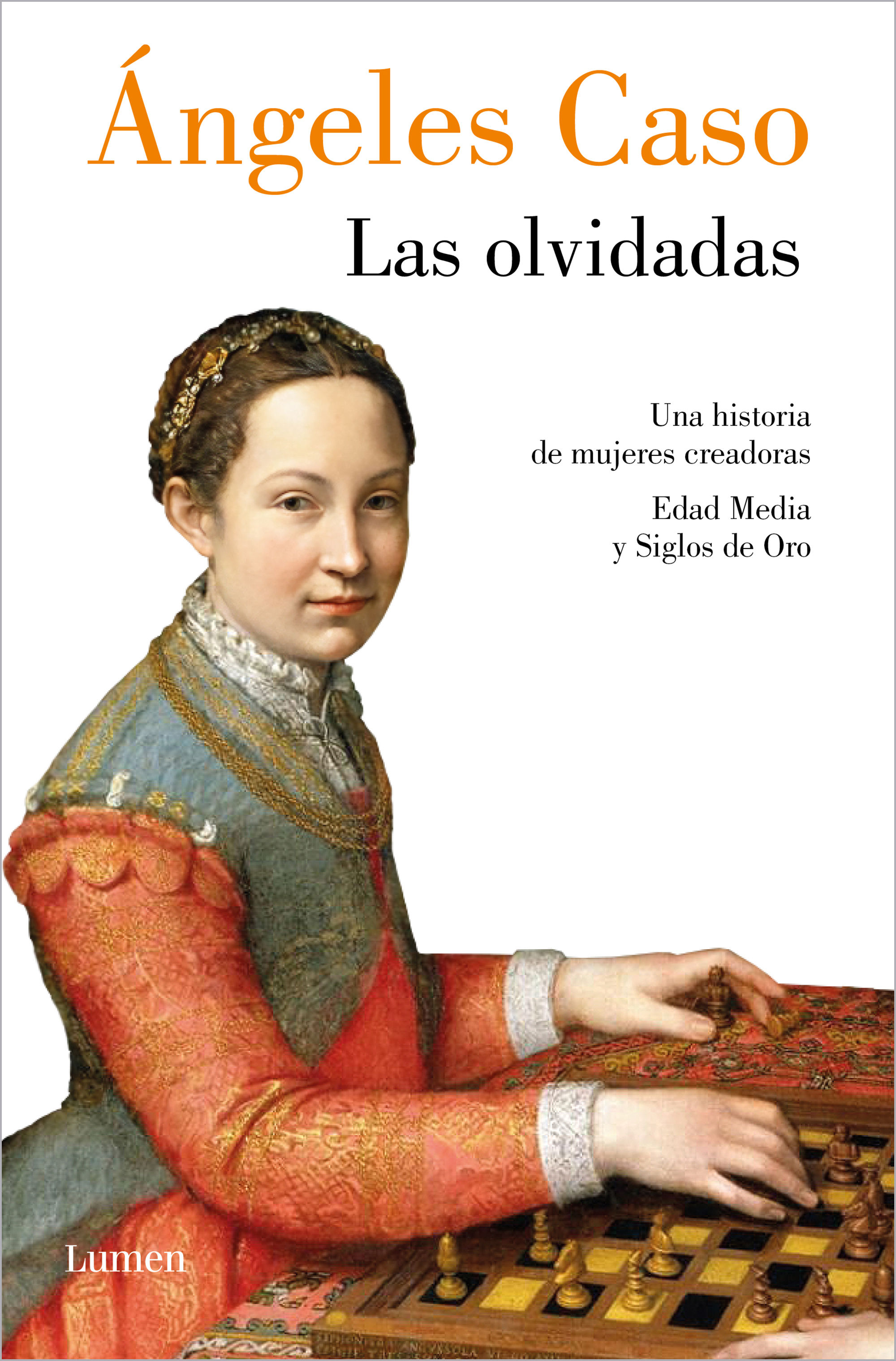 Las olvidadas: una historia de mujeres creadoras (Edad Media y Siglos de Oro)