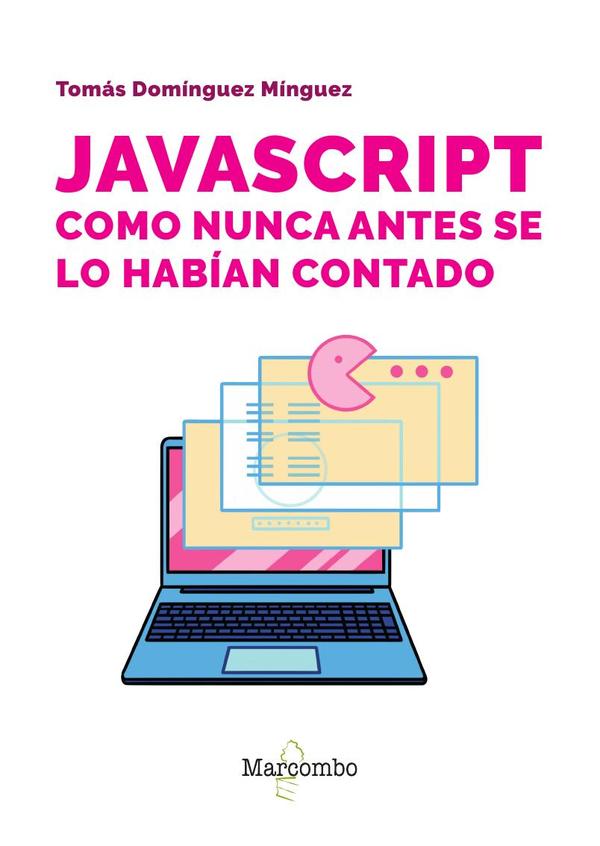 Javascript como nunca antes se lo habian contado