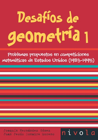 Desafíos de geometría 1. Problemas propuestos en competiciones matemáticas de Estados Unidos (1983-1995)