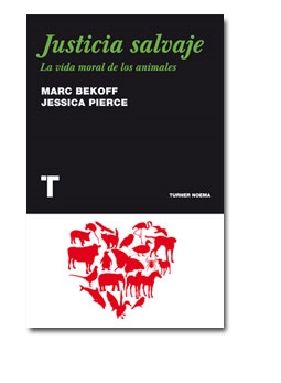 Justicia salvaje. La vida moral de los aimales