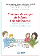 Com han de menjar els infants i els adolescents : Aspectes psicosocials i nutricionals de l'alimentació