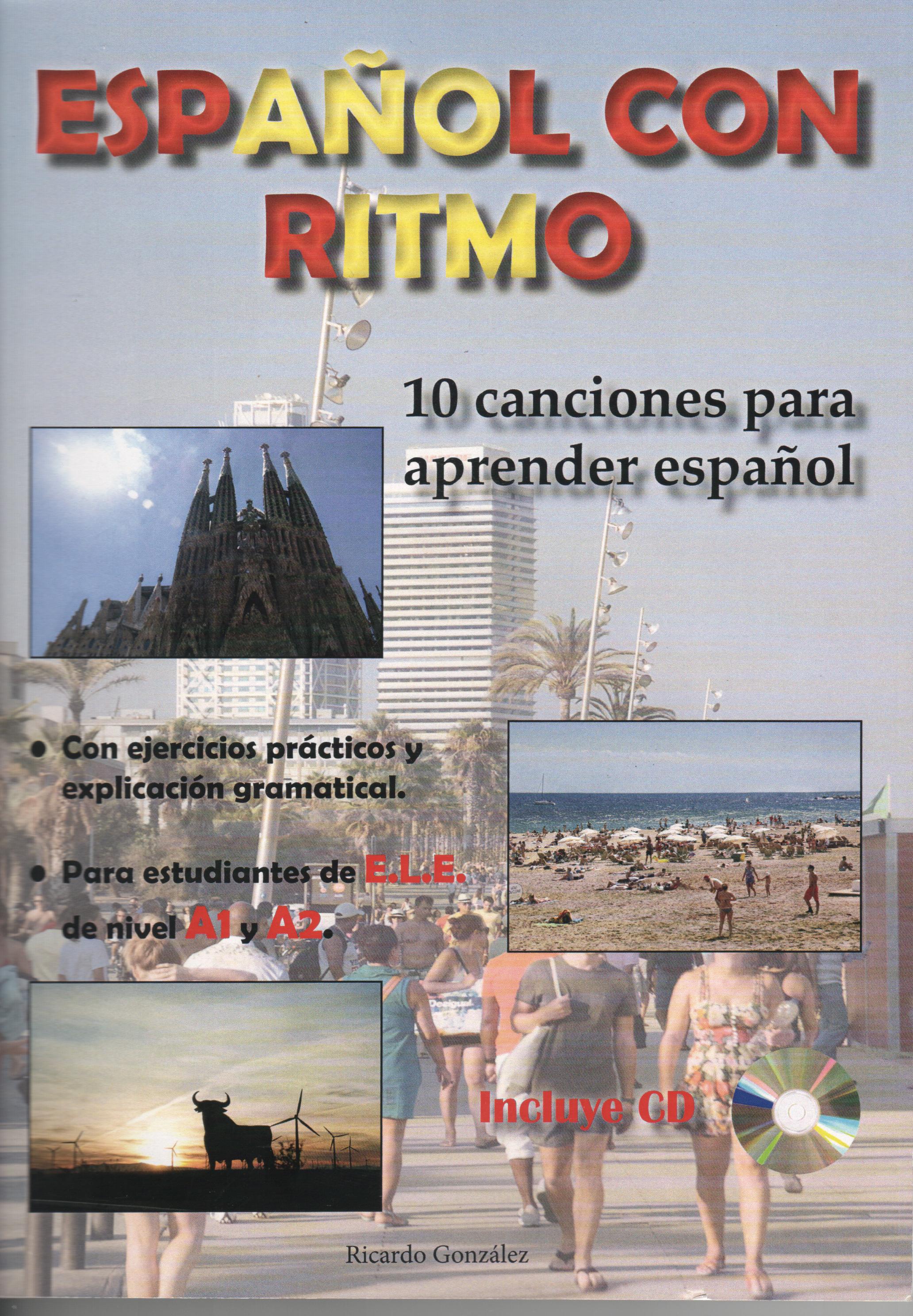 Español con ritmo. 10 canciones para aprender español. Nivel A1 y A2 Libro + CD