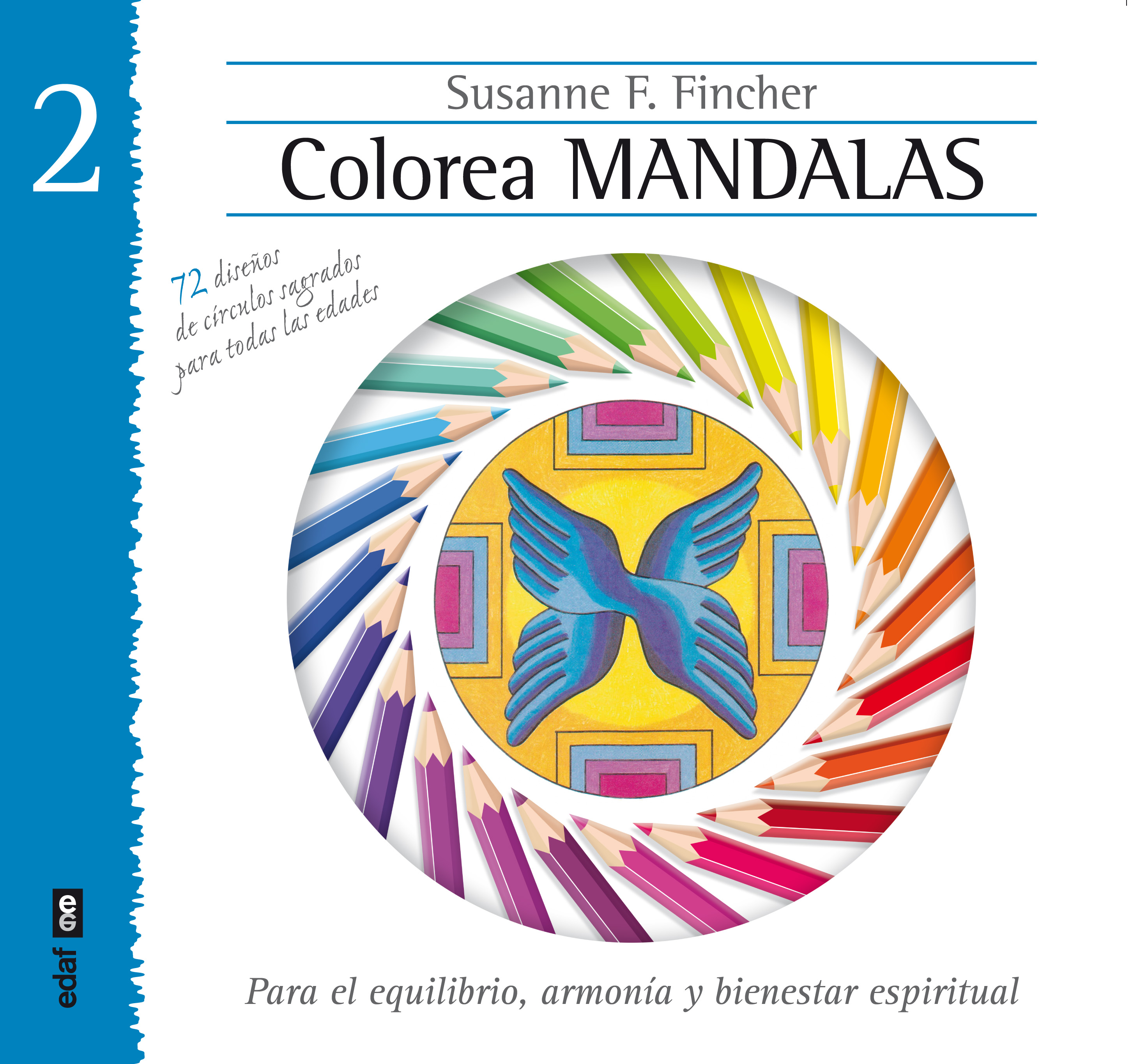 Colorea mandalas II. Para el equilibrio, armonía y bienestar espiritual