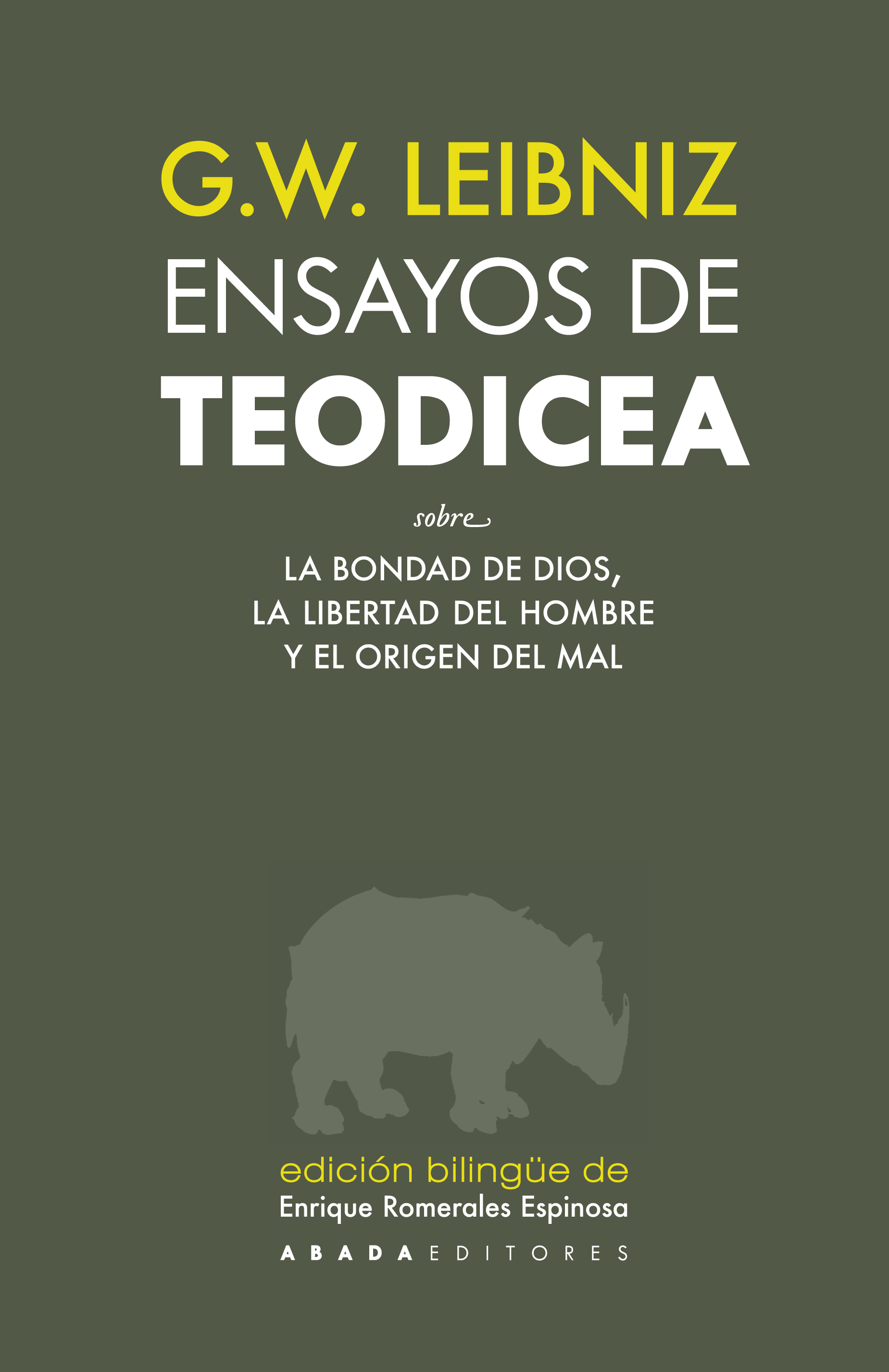 Ensayos de teodicea: sobre la bondad de Dios, la libertad del hombre y el origen del mal (Ed. bilingüe)